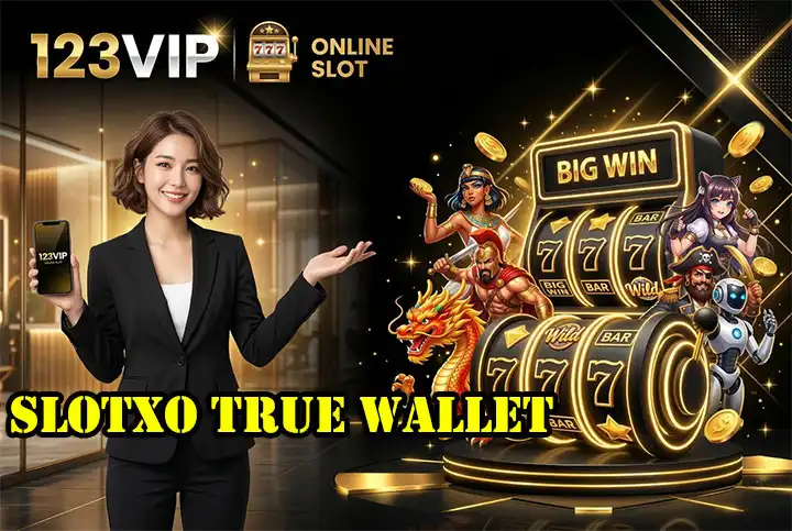 slotxo true wallet